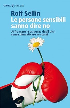 Troppo sensibili? Cos&igrave; potrete avere successo, senza soffrire