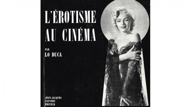 Il cinema?  Un’arte fondata sull’erotismo