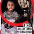 Fino all'ultimo bambino, la campagna di Save The Children