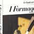 I Formaggi d'Italia - Una Guida con la 