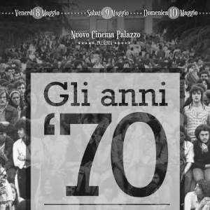 La storia degli anni '70 al festival del Cinema Palazzo