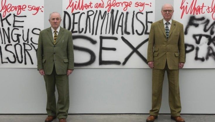 Gilbert & George: “Eravamo immorali, saremo immortali”  