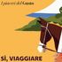 A piedi in bici o a cavallo, viaggi tra i sapori nel nuovo Gusto in edicola