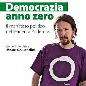 L'anno zero della democrazia. L'Italia, Landini e il modello Podemos