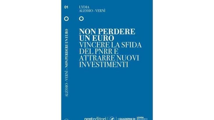 La vera rivoluzione del Pnrr è imparare a centrare il risultato