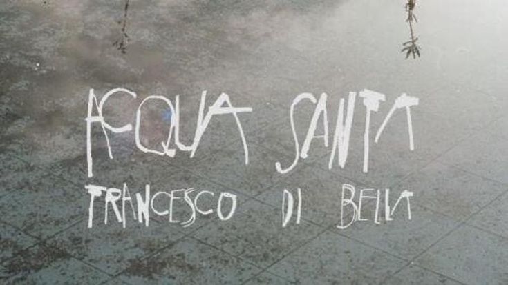 “Acqua Santa”, il nuovo album solista di Francesco di Bella