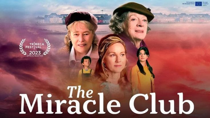 The Miracle Club, tre attrici da Oscar per un viaggio nello spazio e nel tempo. Guarda il film online su MYmovies