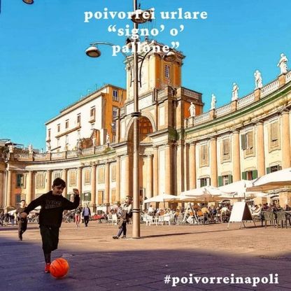 "Poivorrei", così Napoli immagina il dopo pandemia