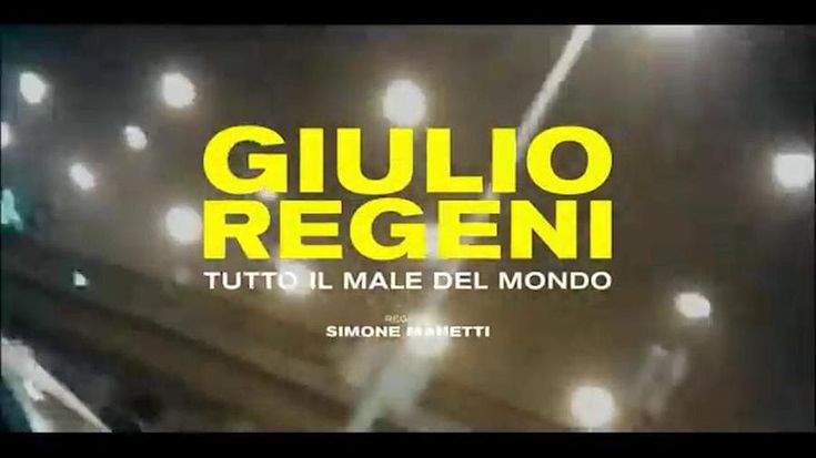 Torna in 60 sale il doc su Giulio Regeni - Tutto il male del mondo