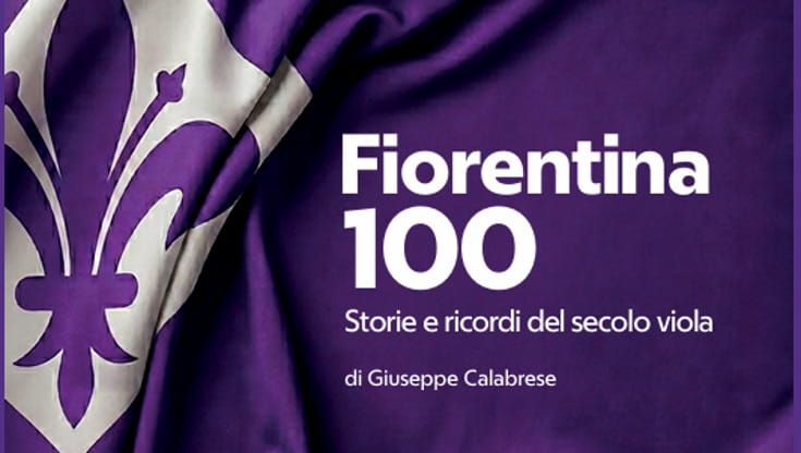 Oggi torna in edicola gratis “Fiorentina 100”, il libro sul centenario viola