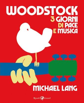 Woodstock, cinquant'anni fa la tre giorni pace, amore e musica: il libro di Michael Lang
