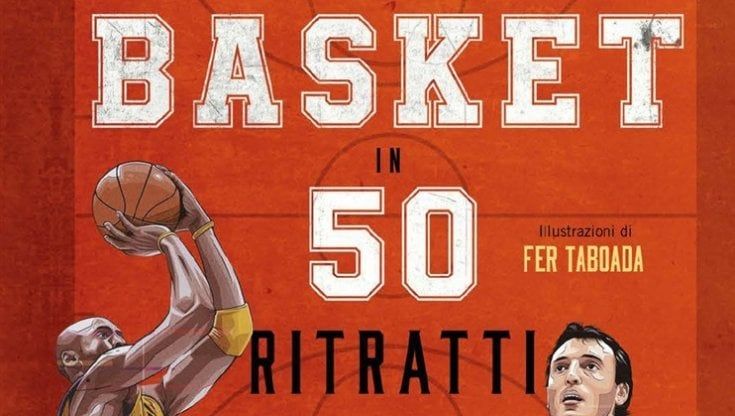 50 ritratti tra passato e presente: così Peterson e Zapelloni raccontano la storia del basket