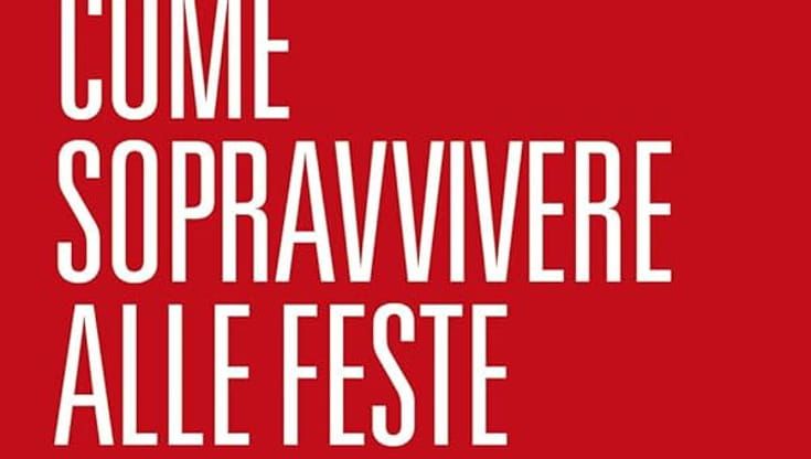 "Come sopravvivere alle feste", arriva il manuale realizzato dagli autori di "Lercio"