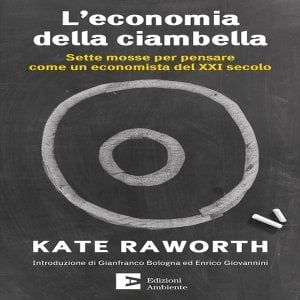 Ripensare l'economia, stop al mantra della crescita. Ecco perché una ciambella ci salverà