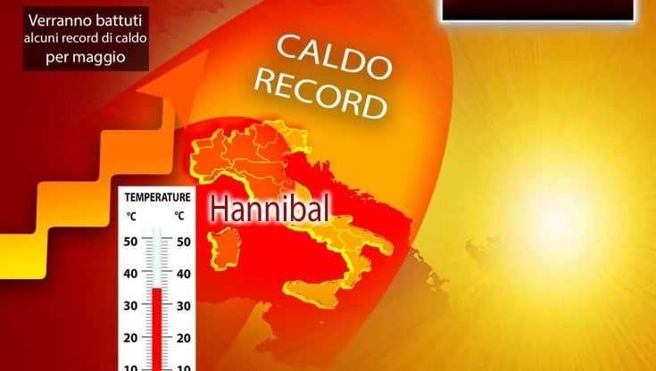 Previsioni meteo, Hannibal alla massima potenza: nel weekend record storici di caldo per maggio