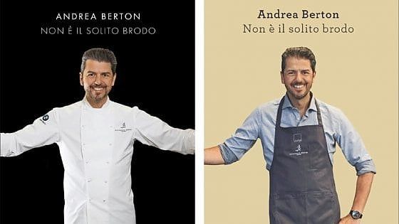 "Non è il solito brodo": ecco il primo libro di Andrea Berton