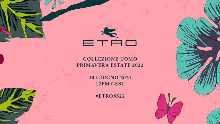 Etro: la collezione uomo 2022 in live streaming