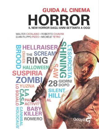 "Guida al cinema horror - Il new horror dagli anni Settanta ad oggi", 670 pagine di terrore