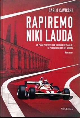 "Rapiremo Niki Lauda", il giallo delle corse