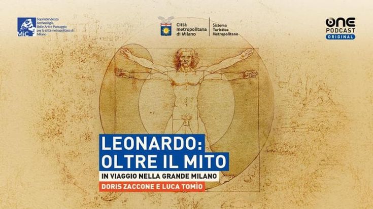 LEONARDO: OLTRE IL MITO. In viaggio nella Grande Milano