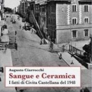 Sangue e ceramica, i tumulti a Civita Castellana dopo l'attentato a Togliatti
