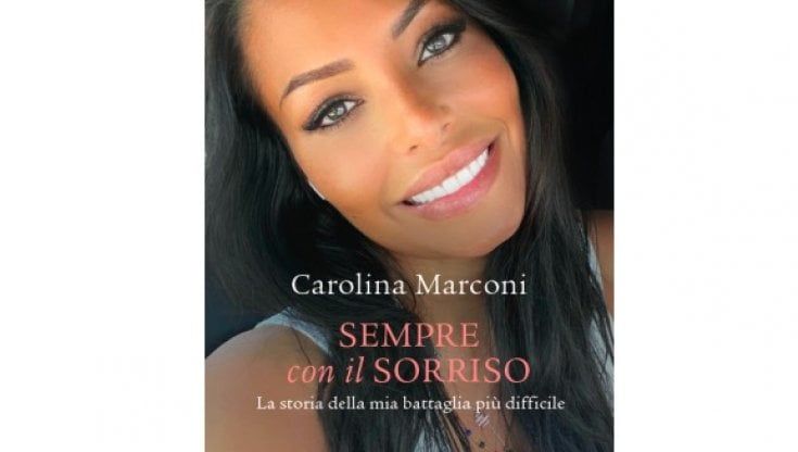 Carolina Marconi: “Dal vortice del tumore ti salva chi ti ama”