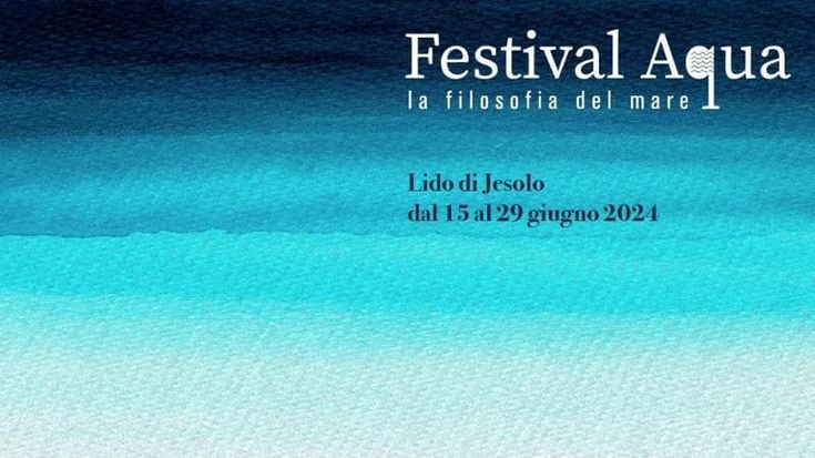 Festival Aqua a Jesolo: musica, poesia, parola e pensiero in riva al mare