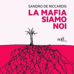 Riciclaggio, fiumi di denaro e consumi di tutti i giorni: quando "La mafia siamo noi"