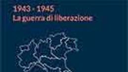 1943-1945: la mappa della Liberazione