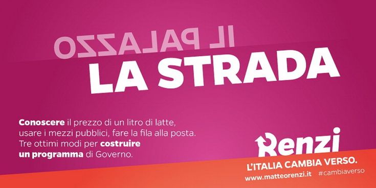Renzi, tutti gli slogan per la campagna elettorale: ''L'Italia che cambia verso''