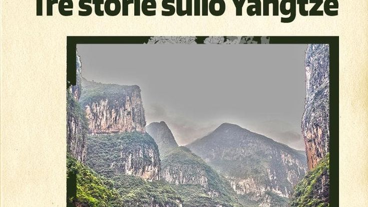 Storie di Storia / 95. Tre storie sullo Yangtze