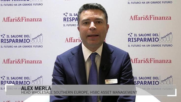 Salone del Risparmio, Merla (Hsbc): "Interesse verso l'Asia per l'obbligazionario non governativo"