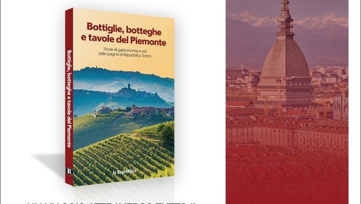 Bottiglie, botteghe e tavole: oggi una guida gratis al Piemonte più buono
