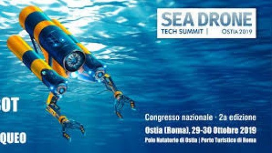A Ostia il "Sea Drone Tech Summit 2019”: due giorni di eventi