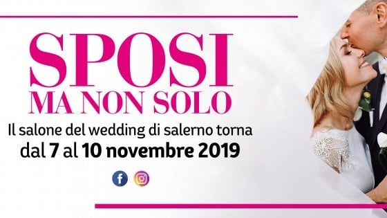  Salerno, tutto pronto per il salone "Sposi ma non solo"