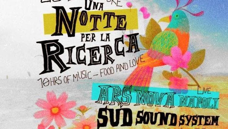 Notte per la ricerca al Lido Pablo: 5 dj in consolle, poi live Ars Nova Napoli e Sud Sound System