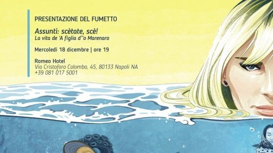 Presentazione di "Assuntì: scètate, scè!", la figlia d''o marenaro diventa un fumetto per beneficenza
