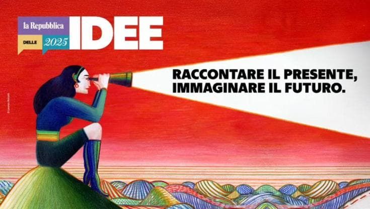 La Repubblica delle Idee 2025 - Raccontare il presente, immaginare il futuro: dal 13 al 15 giugno