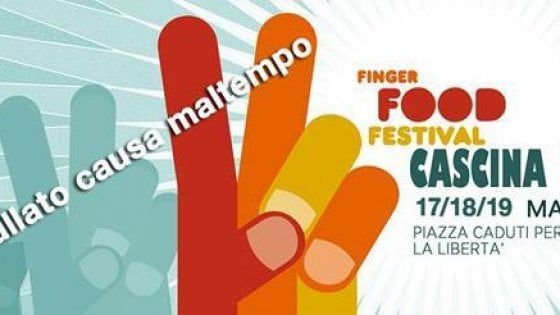 Annullato a causa del maltempo il Finger food festival di Cascina