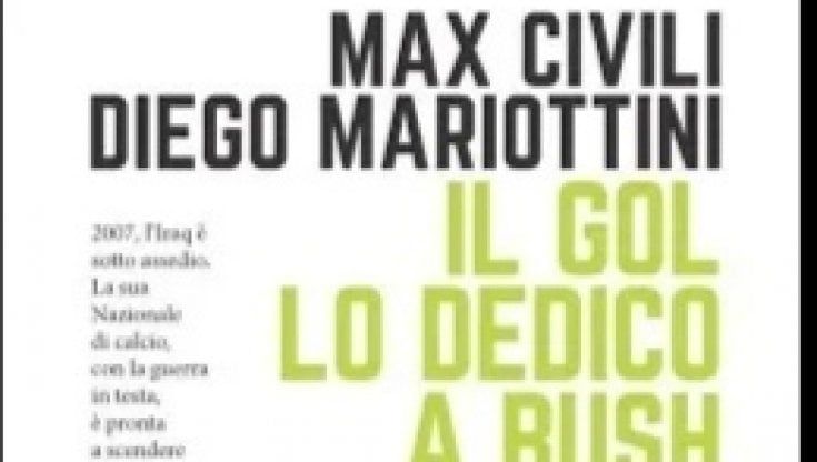 L' Iraq, la guerra, il calcio e l’estate 2007: “Il gol lo dedico a Bush”, storia di un’impresa