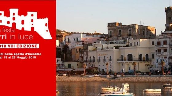 Torri in Festa, Torri in Luce:  a Ischia i luoghi diventano spazio d’incontro