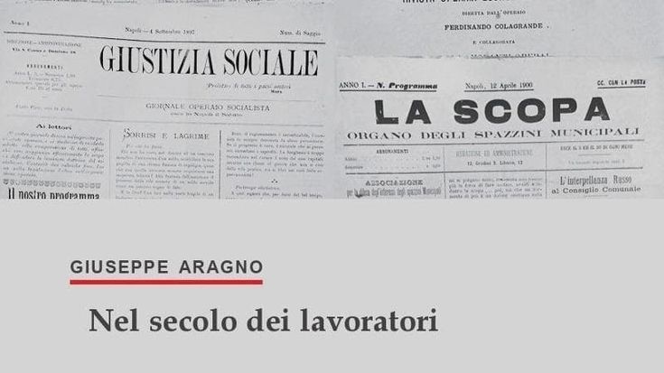 Lotte, conquiste e ideali storia della classe operaia a Napoli tra ’800 e ’900