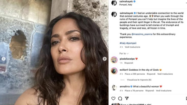 Salma Hayek e il suo amore Pompei: "Qui tutto è congelato nel tempo"