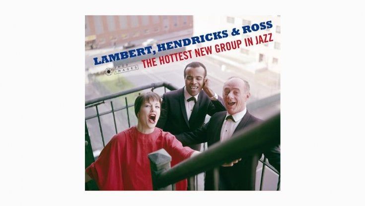 Con Lambert, Hendricks and Ross negli anni 50 il cool jazz ritrovò la voce