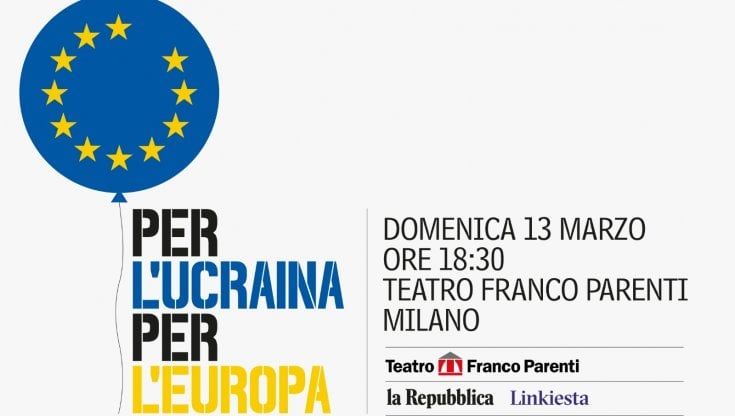 A Milano l'evento di Repubblica "Per l'Ucraina per l'Europa"